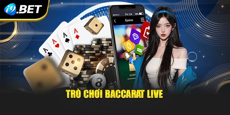 Trò chơi Baccarat live